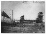 1914 - La sodiera in costruzione